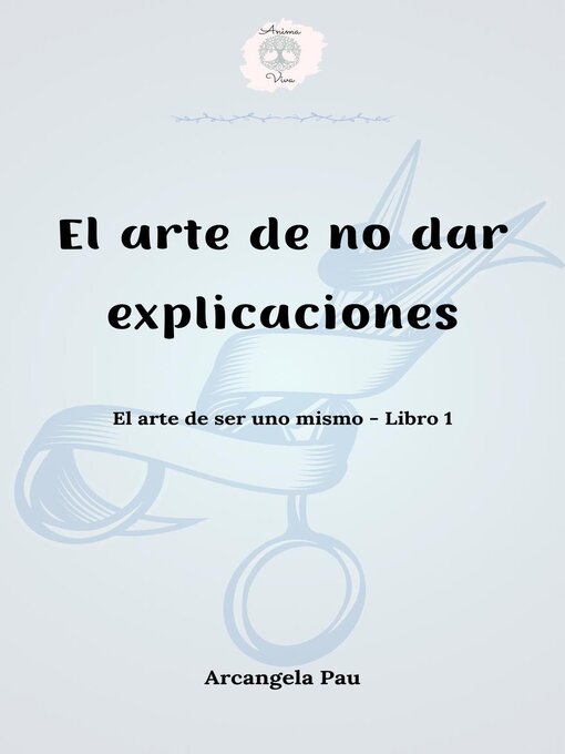Title details for El arte de no dar explicaciones by Arcangela Pau - Available